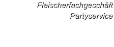 Fleischerfachgeschäft Partyservice
